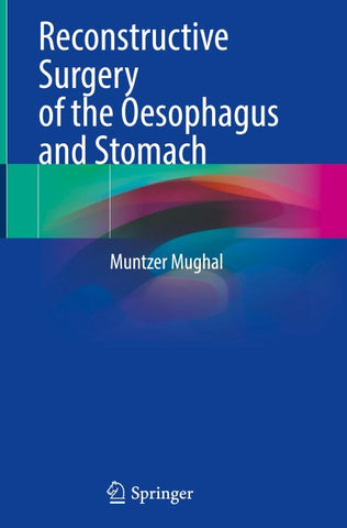 Reconstructive Surgery of the Oesophagus and Stomach