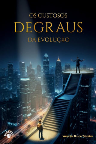 OS CUSTOSOS DEGRAUS DA EVOLUÇÃO