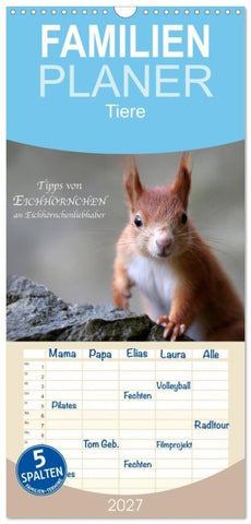 Familienplaner 2027 - Tipps von Eichhörnchen an Eichhörnchenliebhaber mit 5 Spalten (Wandkalender, 21 x 45 cm) CALVENDO