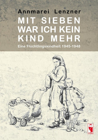 Mit sieben war ich kein Kind mehr