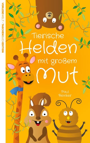 Tierische Helden mit großem Mut - Taschenbuchausgabe