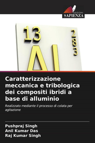 Caratterizzazione meccanica e tribologica dei compositi ibridi a base di alluminio
