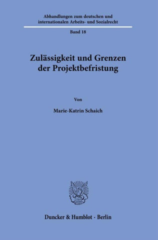 Zulässigkeit und Grenzen der Projektbefristung.