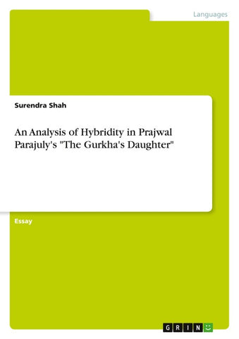 An Analysis of Hybridity in Prajwal Parajuly's "The Gurkha's Daughter"