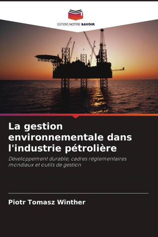La gestion environnementale dans l'industrie pétrolière