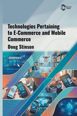 Technologies Pertaining to E-Commerce and Mobile Commerce
