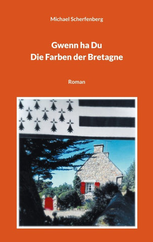 Gwenn ha Du - Die Farben der Bretagne