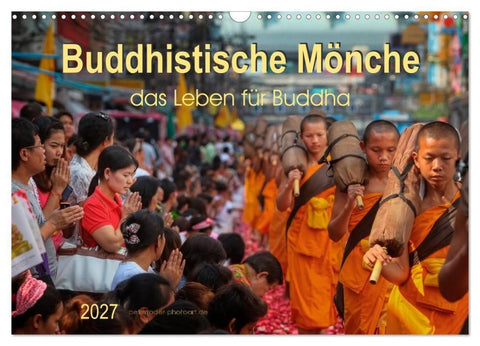 Buddhistische Mönche - das Leben für Buddha (Wandkalender 2027 DIN A3 quer), CALVENDO Monatskalender