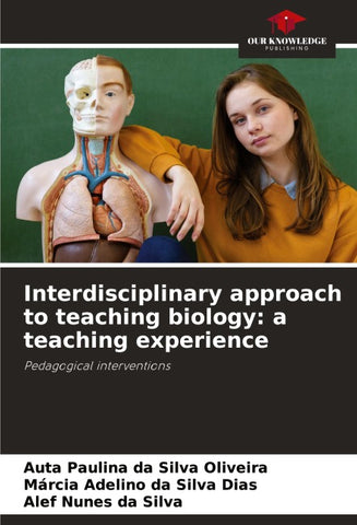 Interdisciplinary approach to teaching biology: a teaching experience