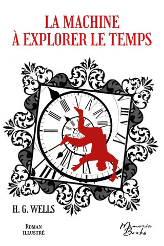 La Machine à explorer le temps - Roman illustré