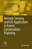 Remote Sensing and GIS Application in Forest Conservation Planning