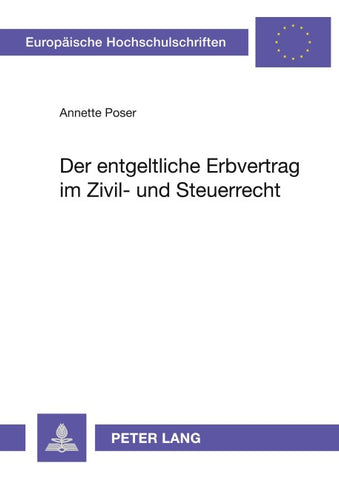 Der entgeltliche Erbvertrag im Zivil- und Steuerrecht