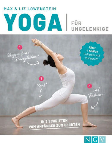 Yoga für Ungelenkige I Das Buch für Anfänger