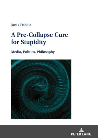 A Pre-Collapse Cure for Stupidity