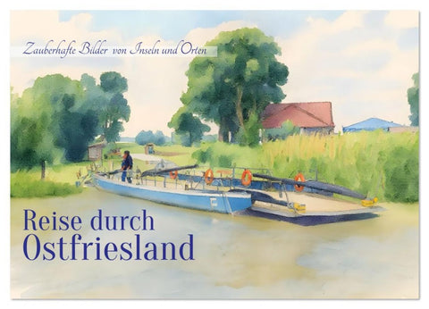 Reise durch Ostfriesland (Wandkalender 2026 DIN A3 quer), CALVENDO Monatskalender