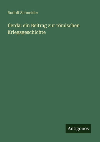 Ilerda: ein Beitrag zur römischen Kriegsgeschichte