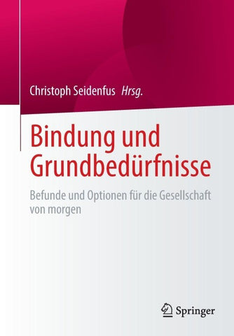 Bindung und Grundbedürfnisse