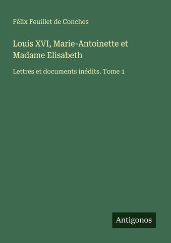 Louis XVI, Marie-Antoinette et Madame Elisabeth