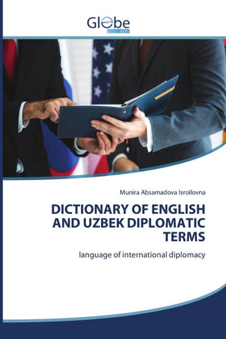 DICTIONARY OF ENGLISH AND UZBEK DIPLOMATIC TERMS
