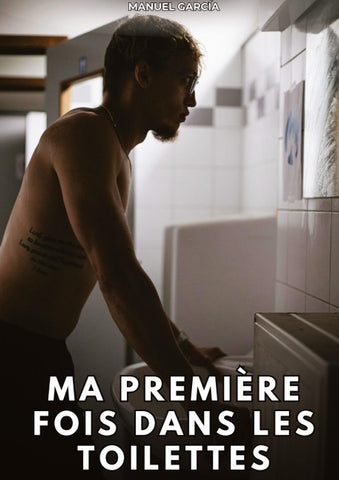 Ma Première Fois dans les Toilettes
