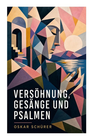 Versöhnung, Gesänge und Psalmen