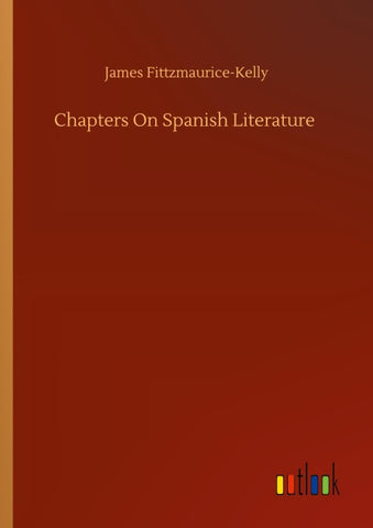 Chapters On Spanish Literature