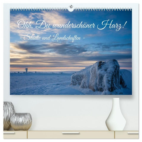 Ohh, Du wunderschöner Harz! (hochwertiger Premium Wandkalender 2027 DIN A2 quer), Kunstdruck in Hochglanz