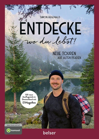 Entdecke wo du lebst! Neue Touren auf alten Pfaden