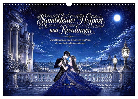 Samtkleider, Hofpost und Rivalinnen (Wandkalender 2027 DIN A3 quer), CALVENDO Monatskalender