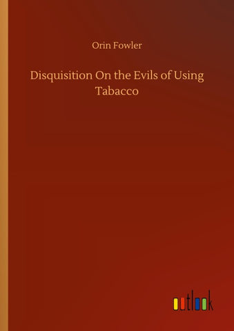 Disquisition On the Evils of Using Tabacco