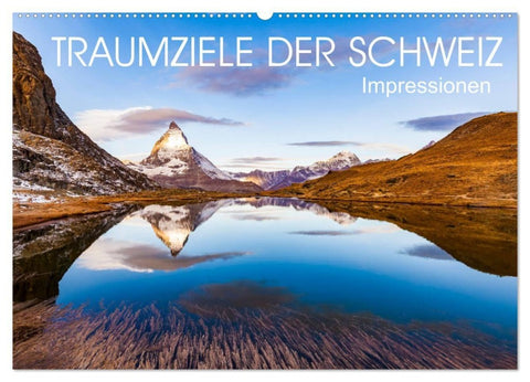 TRAUMZIELE DER SCHWEIZ Impressionen (Wandkalender 2027 DIN A2 quer), CALVENDO Monatskalender