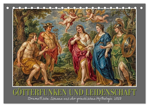 Götterfunken und Leidenschaft (Tischkalender 2027 DIN A5 quer), CALVENDO Monatskalender