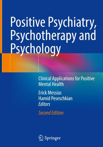 Positive Psychiatry, Psychotherapy and Psychology
