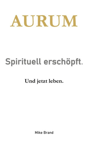 AURUM - Sprituell erschöpft.