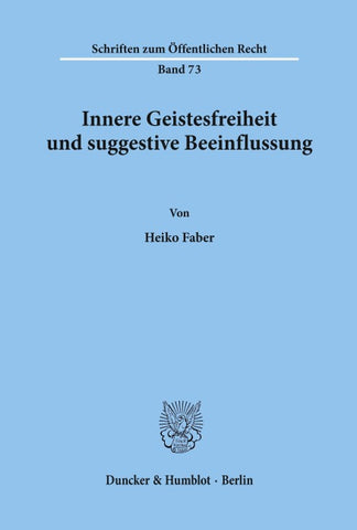 Innere Geistesfreiheit und suggestive Beeinflussung.