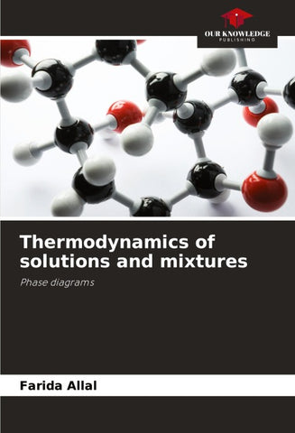 Thermodynamics of solutions and mixtures