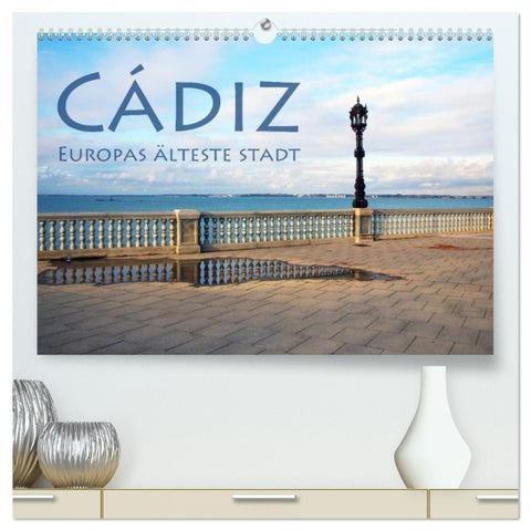 Cádiz - Europas älteste Stadt (hochwertiger Premium Wandkalender 2026 DIN A2 quer), Kunstdruck in Hochglanz