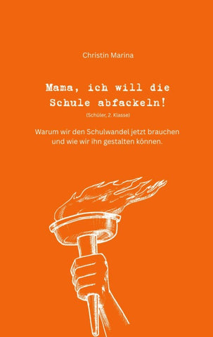 Mama, ich will die Schule abfackeln! (Schüler, 2. Klasse)
