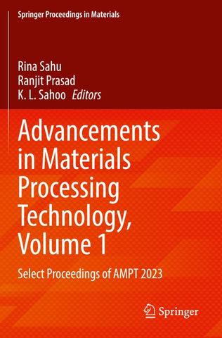 Advancements in Materials Processing Technology, Volume 1