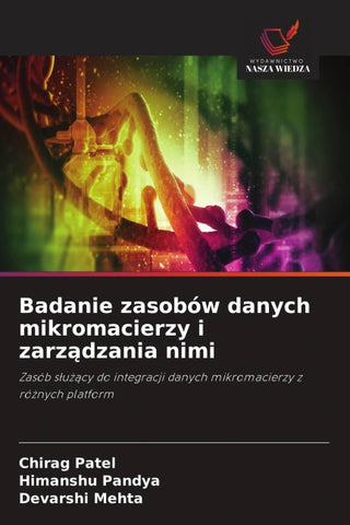 Badanie zasobów danych mikromacierzy i zarz¿dzania nimi