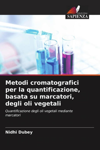 Metodi cromatografici per la quantificazione, basata su marcatori, degli oli vegetali