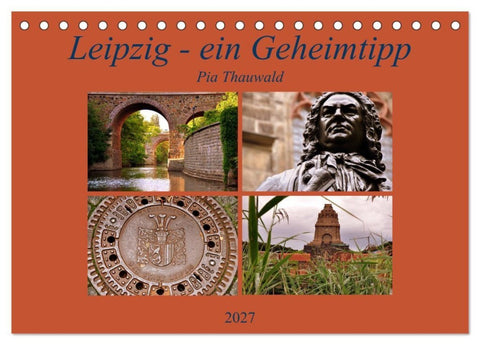 Leipzig - ein Geheimtipp (Tischkalender 2027 DIN A5 quer), CALVENDO Monatskalender
