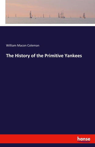 The History of the Primitive Yankees
