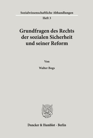 Grundfragen des Rechts der sozialen Sicherheit und seiner Reform.
