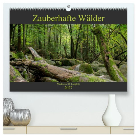 Zauberwelt Wald (hochwertiger Premium Wandkalender 2027 DIN A2 quer), Kunstdruck in Hochglanz