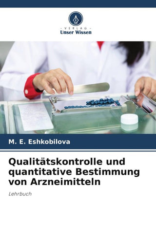 Qualitätskontrolle und quantitative Bestimmung von Arzneimitteln