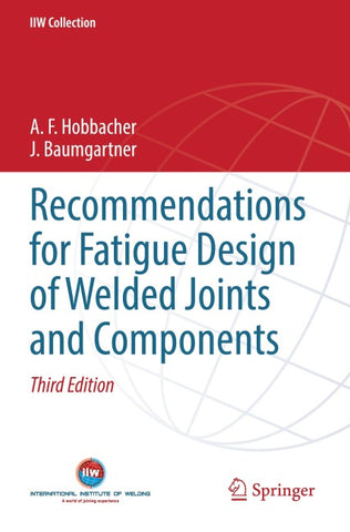 Recommendations for Fatigue Design of Welded Joints and Components