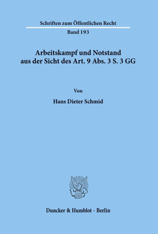 Arbeitskampf und Notstand aus der Sicht des Art. 9 Abs. 3 S. 3 GG.