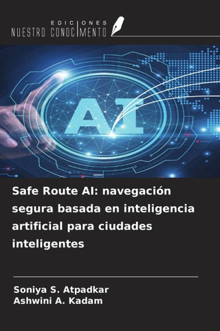 Safe Route AI: navegación segura basada en inteligencia artificial para ciudades inteligentes