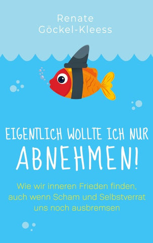 Eigentlich wollte ich nur abnehmen!